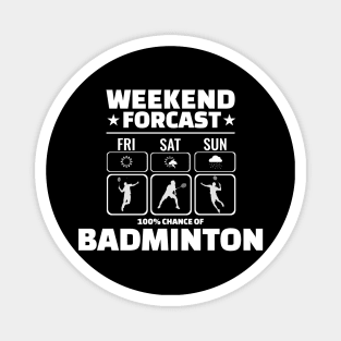 Weekend forcast: Badminton Magnet